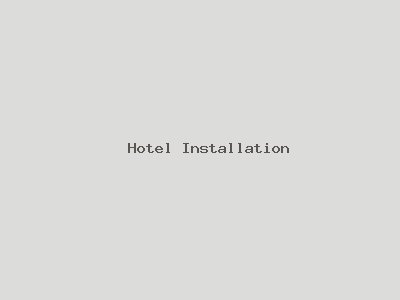 Hotel Installation