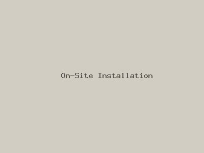 On-Site Installation