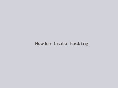 Wooden Crate Packing