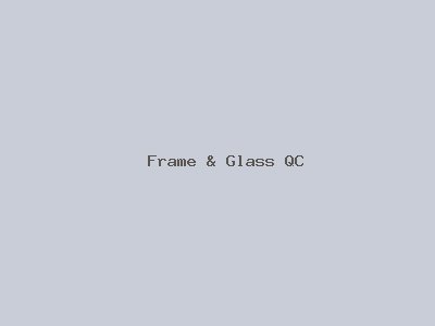 Frame & Glass QC